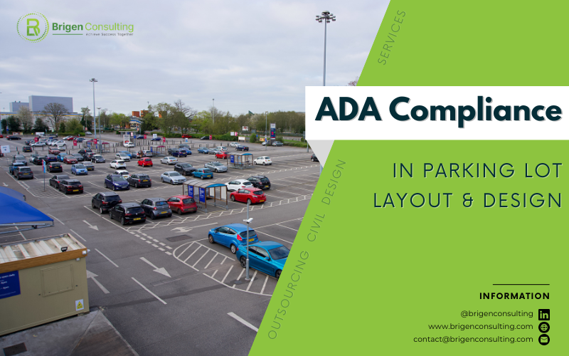 Empowering Inclusivity: ADA Compliance in Parking Lot Design with Brigen Consulting