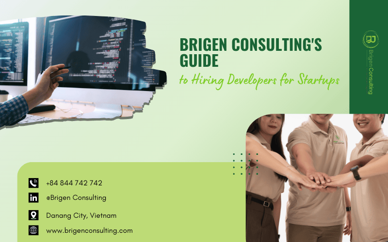 Brigen Consulting's Guide to Hiring Developers for Startups