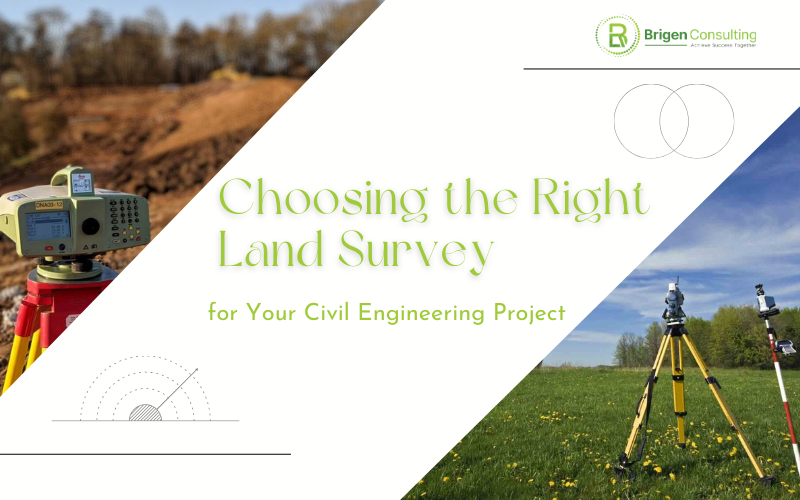 Choosing the Right Land Survey for Your Civil Engineering Project