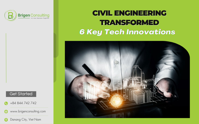 Civil Engineering Transformed: 6 Key Tech Innovations