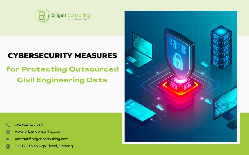Safeguarding Excellence: Cybersecurity Measures for Protecting Outsourced Civil Engineering Data