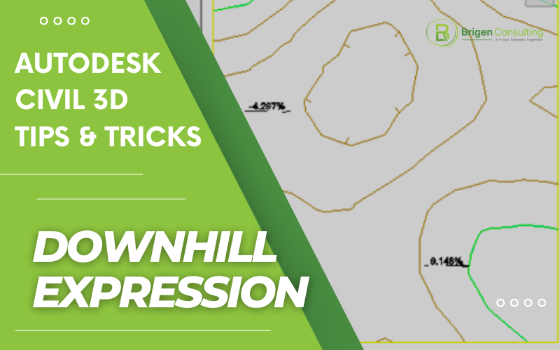 Understanding and Using the Downhill Expression in Autodesk Civil 3D