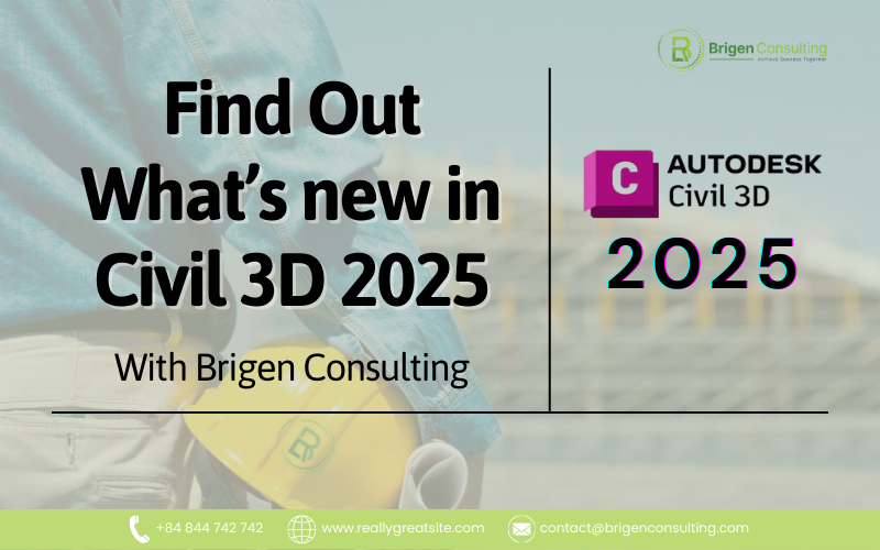 Find Out What’s new in Civil 3D 2025 with Brigen (Part 1)