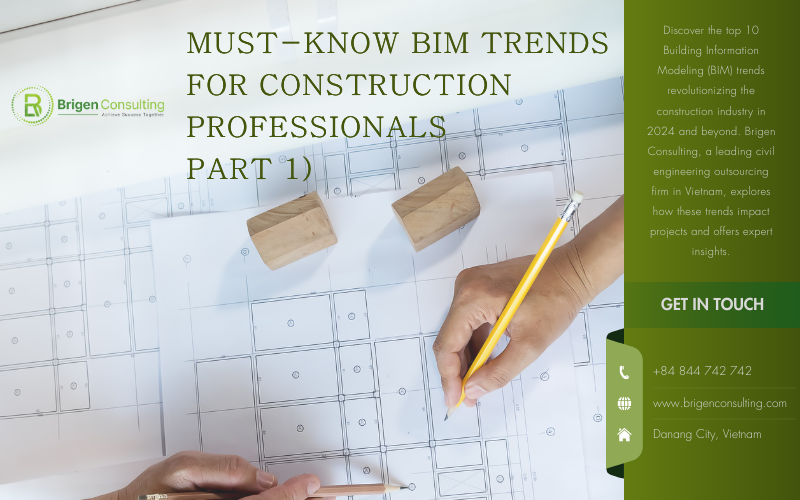 Must-Know BIM Trends for Construction Professionals (Part 1)