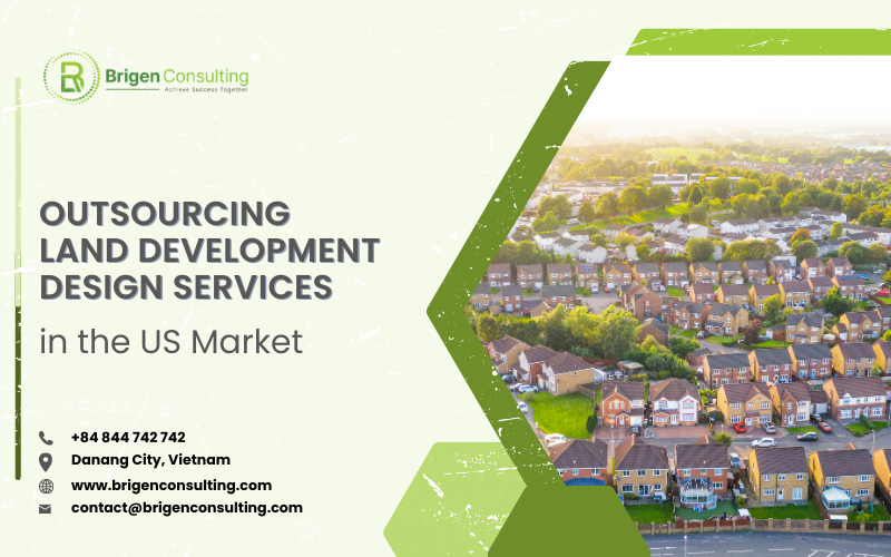 Outsourcing Land Development Design Services in the US Market