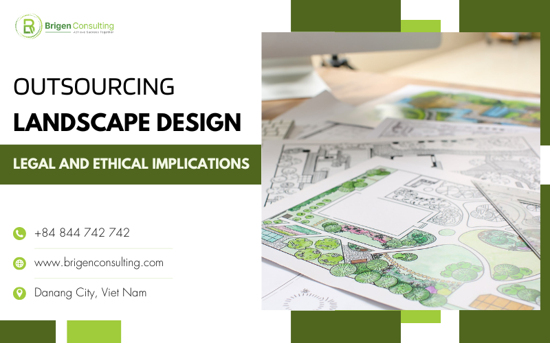Outsourcing Landscape Design: Legal and Ethical Implications