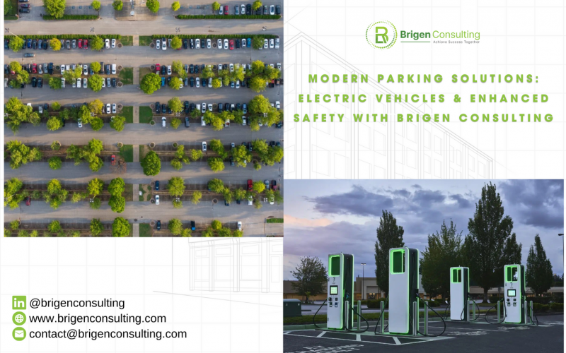 Modern Parking Solutions: Electric Vehicles & Enhanced Safety with Brigen Consulting