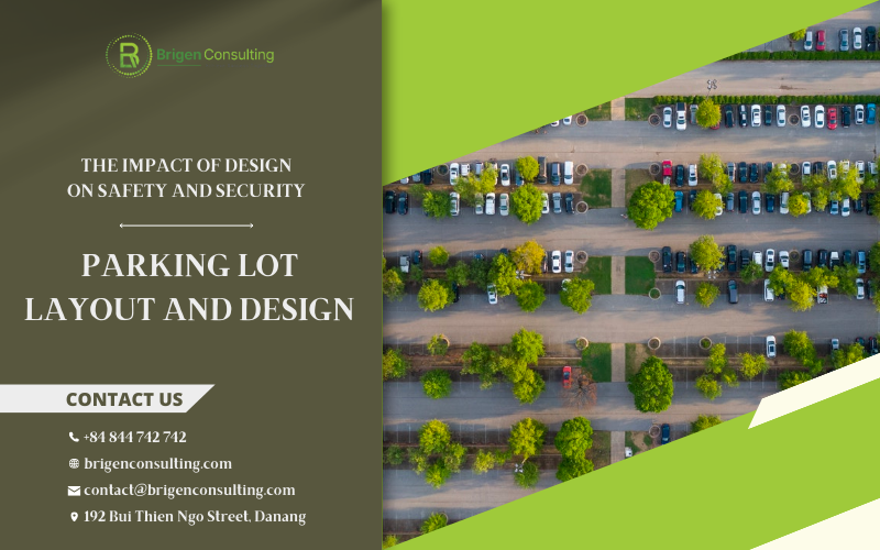 The Impact of Safety and Security in Parking Lot Layout and Design