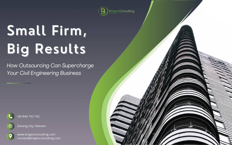 Small Firm, Big Results How Outsourcing Can Supercharge Your Civil Engineering Business