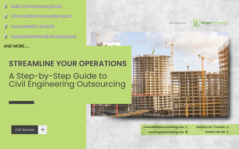 Streamline Your Operations: A Step-by-Step Guide to Civil Engineering Outsourcing