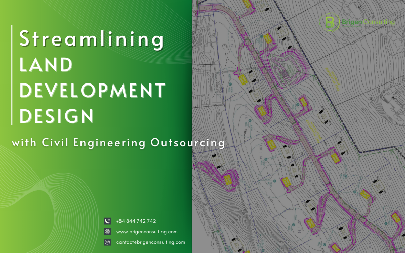 Streamlining Land Development Design w Civil Engineering Outsourcing