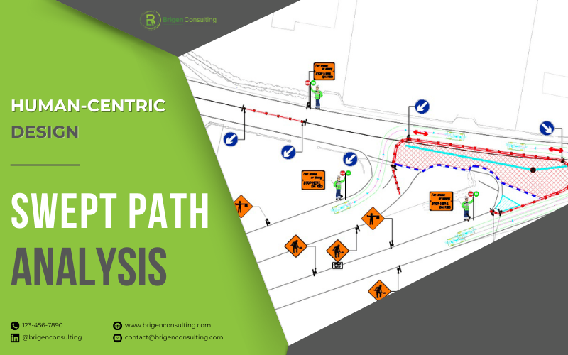 Human-Centric Design in Swept Path Analysis with Brigen Consulting