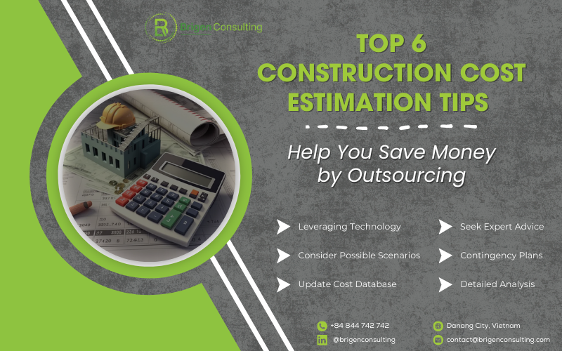 Top 6 Construction Cost Estimation Tips to Save Money by Outsourcing