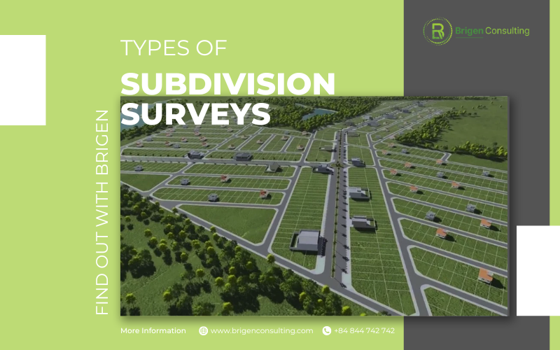 Find Out Types of Subdivision Surveys with Brigen Consulting