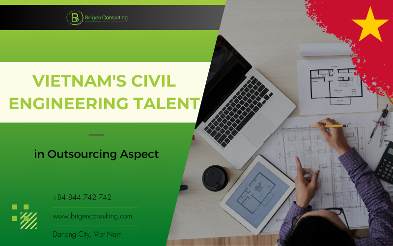 Vietnam's Civil Engineering Talent in Outsourcing Aspect