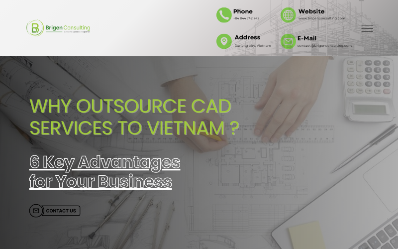 6 Reasons to Outsource CAD Services to Vietnam